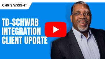 TD-Schwab Integration: Client Update
