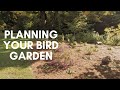 Episode 4  planning your bird garden