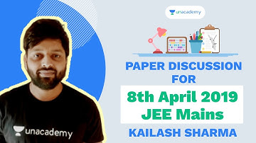 Paper Discussion 8th April 2019 JEE Mains Morning Shift Part - 1 | JEE 2020