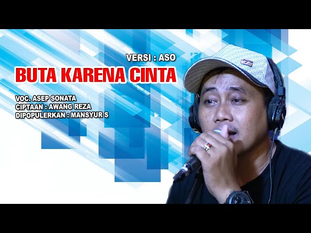 BUTA KARENA CINTA (Mansyur S)_VOC. ASEP SONATA class=