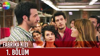 Fabrika Kızı 1 Bölüm Full Hd