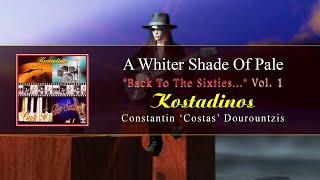 A Whiter Shade Of Pale - Kostadinos (Costas Dourountzis)