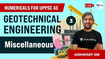 Miscellaneous | Lec 3 | Geotechnical Engineering | Numericals for UPPSC AE | Aishwary Sir
