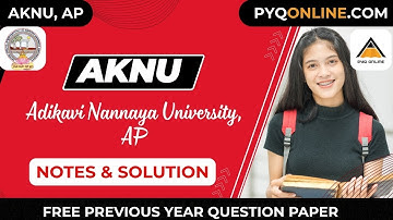 AKNU Adikavi Nannaya University, AP #pyq #notes #solution #exam #aknu #apboard #anu