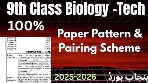 New Paper Pattern of Class 9 Biology-Tech || Pairing Scheme 2026 || All Punjab Board || Matric Tech