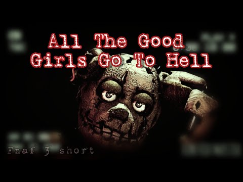 (SFM) All the Good Girls go to Hell (Fnaf 3 Animated Short)
