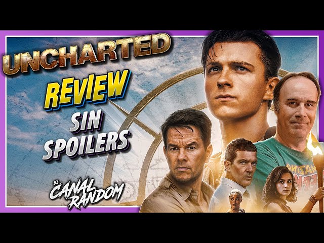 Ya hemos visto UNCHARTED | REVIEW SIN SPOILERS