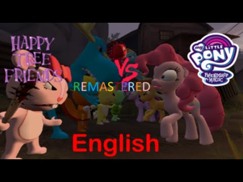 MY LITTLE PONY VS HAPPY TREE FRIENDS REMASTERED (ENGLISH AUDIO) PART 1