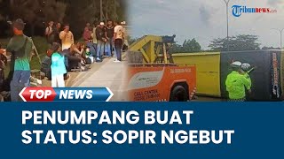 Penumpang Bus Kecelakaan di Tol Cipali Sempat Buat Status WA, Sebut Sopir Ngebut Lalu Banting Setir