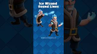 Clash Royale Ice Wizard Voice Lines