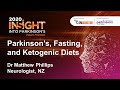 Dr Matthew Phillips - Parkinson's, Fasting, and Ketogenic Diets