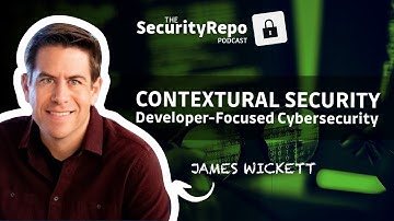 Contextual Security: Revolutionizing Developer-Focused Cybersecurity with James Wickett