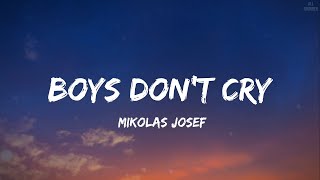 Mikolas Josef - Boy's Don't Cry [ Lyrics ]