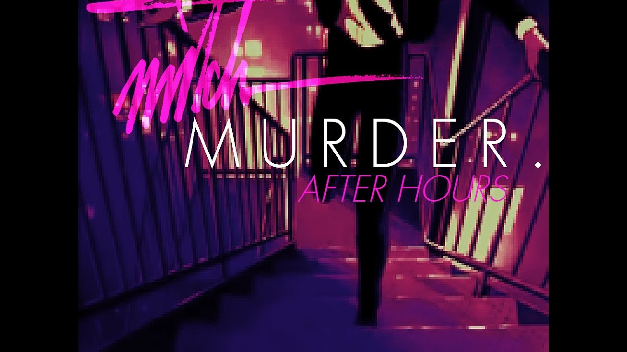 Mitch Murder - After Hours Run