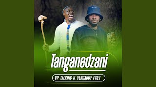 Tanganedzani (feat. VP Talking)