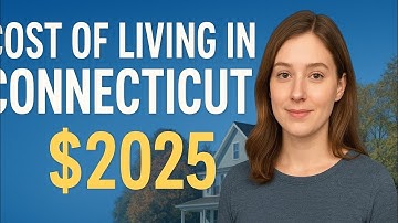Cost of Living in Connecticut 2025 💰 | Housing, Utilities, Taxes & Lifestyle
