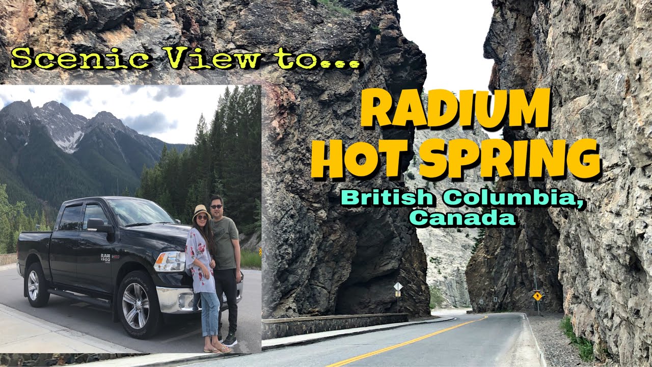 We Drove 8 Hours to Radium Hot Spring, BC Canada | Scenic View and ...