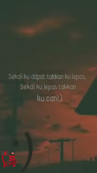 Status whatsapp terbaru 2019 - Sekali ku dapat takkan ku lepas