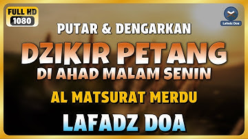 DZIKIR SORE / MALAM di HARI MINGGU MALAM SENIN l Doa Pembuka Rezeki dari Segala Penjuru