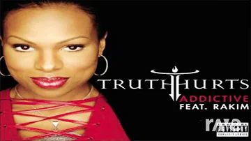 Truth Hurts Addictive Addictive - Colshit & Truth Hurts ft. Rakim | RaveDJ