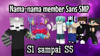 NAMA-NAMA MEMBER SANS SMP (dari S1 sampai S5)