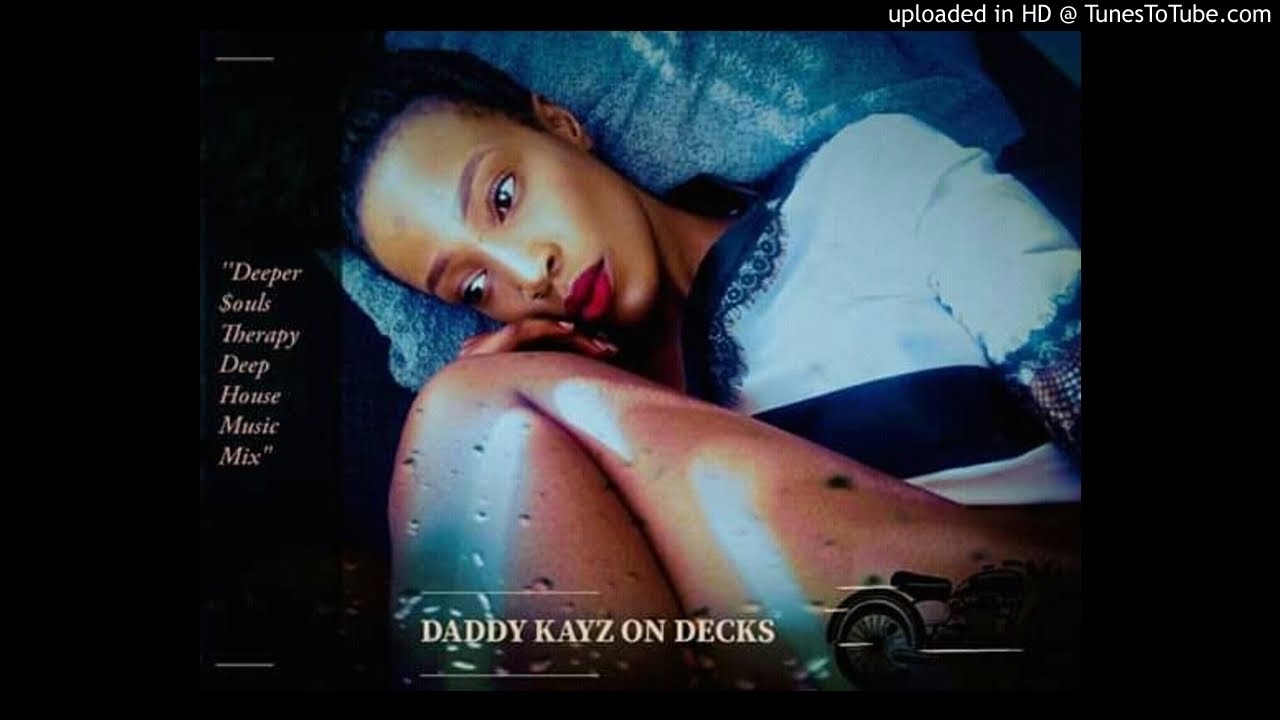 GODFATHERS OF DEEP HOUSE //DEEPER SOULS THERAPY MIX // BY DADDY KAY
