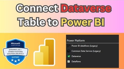 Connect Power BI to Dataverse Table