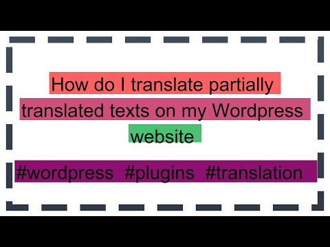 How do I translate partially translated texts on my Wordpress website