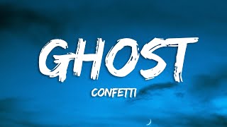 Confetti - Ghost (Lyrics) Resimi