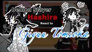 Demon slayer Hashira react to Giyuu Tomioka