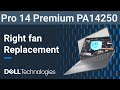 Dell Pro 14 Premium PA14250 | How to replace the right fan