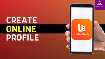 How To Create A UnionBank Online Profile Using Your Citi-branded Account