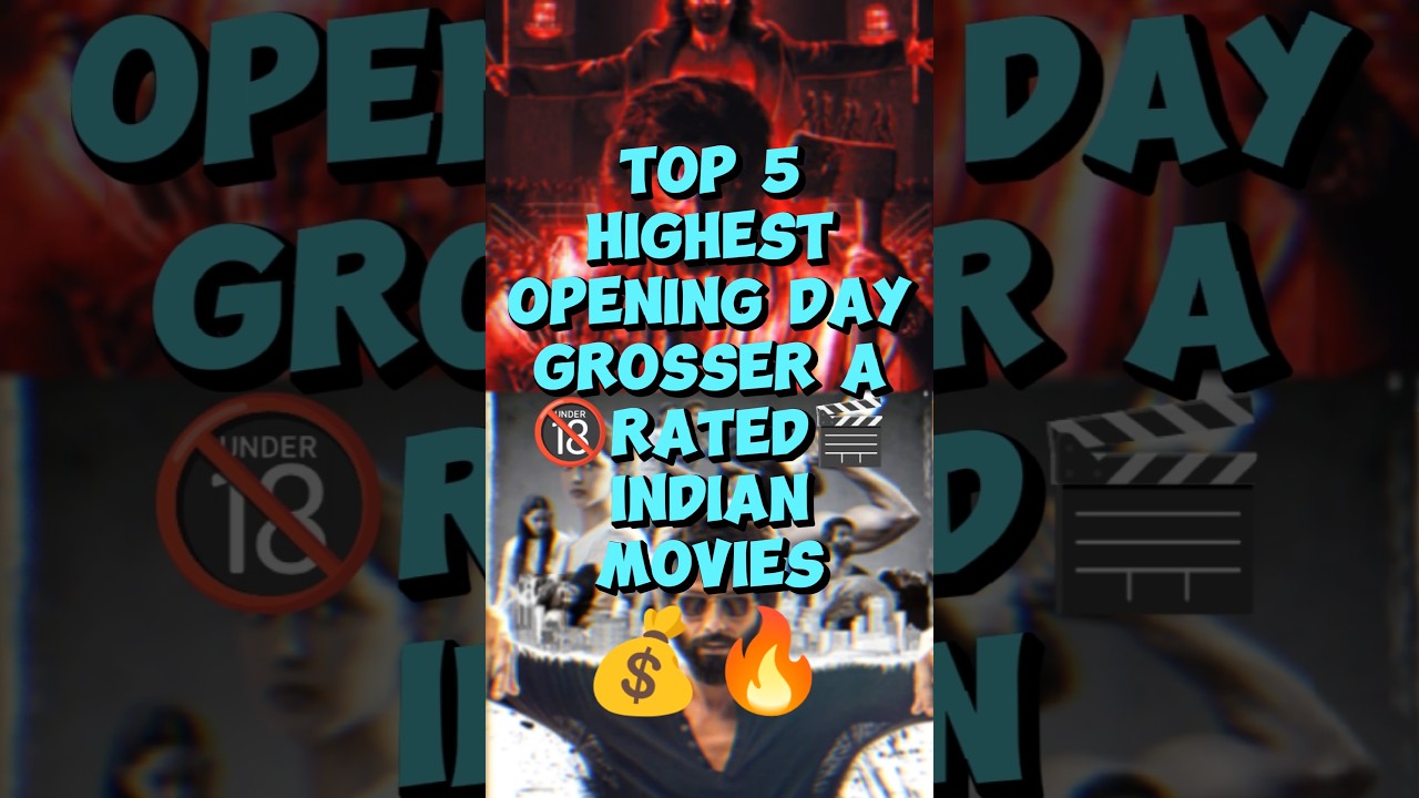 💰🎬Top 5 A-Rated indian movies with huge opening days🔥#top5#bollywood#grosser#indian#movies#boxoffice