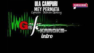 Ula Campuri Karoke || Ula Campuri Mey Permata || karoke Lagu Karo