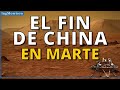 EL FINAL DE CHINA EN EL PLANETA MARTE misión exploración ROBOT CHINO rover zhurong CHINA EN MARTE