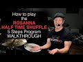 How to play the Rosanna Half Time Shuffle [5 Steps Program] (Walkthrough)