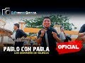 Pablo con Pabla Los Diamantes de Valencia Video Oficial HD
