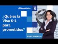 🇺🇸 ¿Qué es la Visa K-1 para prometidos? #inmigración #abogadadeinmigración