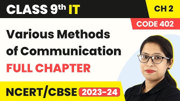 Various Methods of Communication - Full Chapter Explanation | Class 9 Information Technology Ch 2