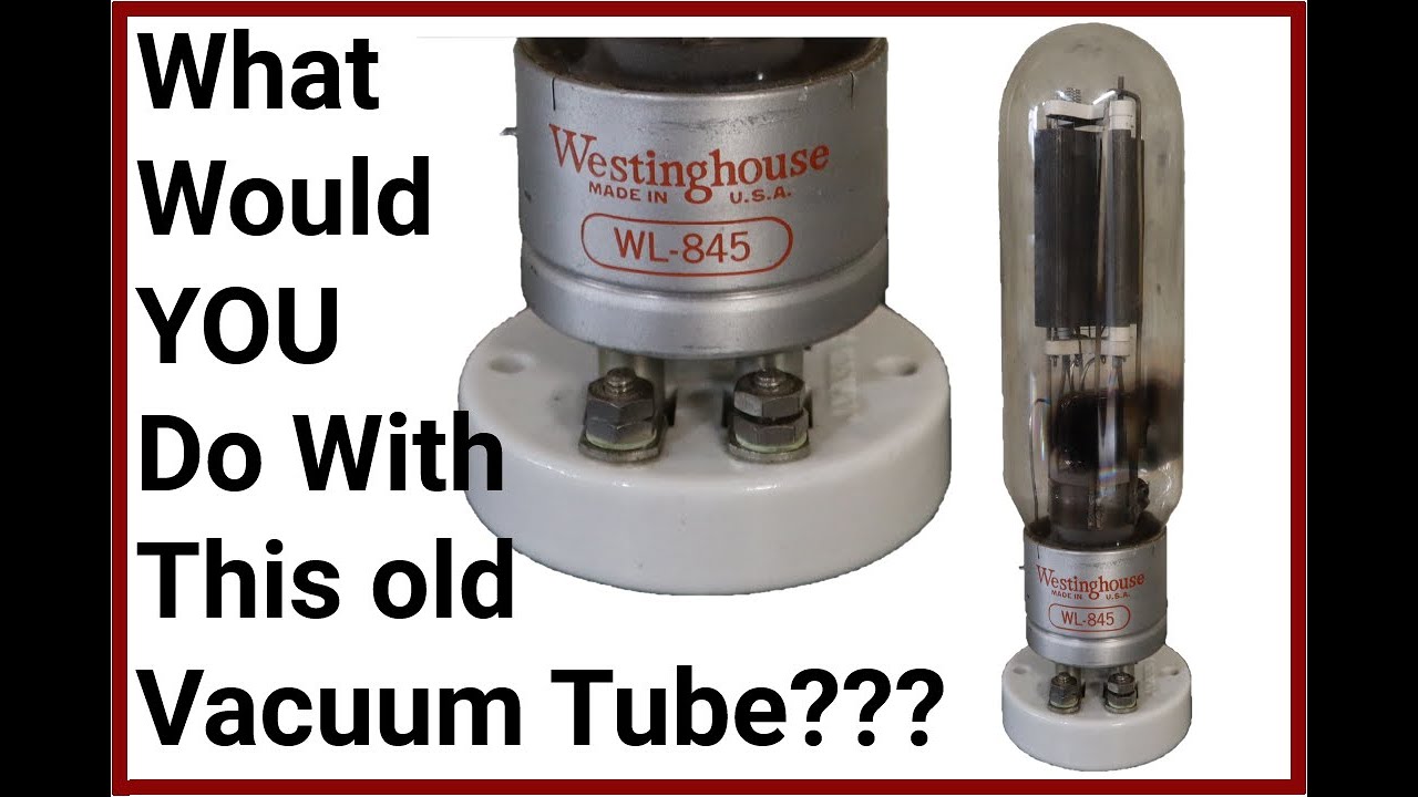 Westinghouse WL-845 Vacuum Tube Quick Look (RCA-845)