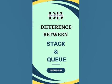 Difference Between Stack and Queue | Stack and Queue: A Tale of Two ...