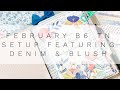 February Setup ! B6 TN featuring Denim and Blush