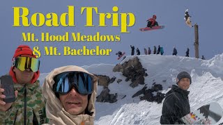 Mt. Hood Meadows and Mt. Bachelor ROAD TRIP