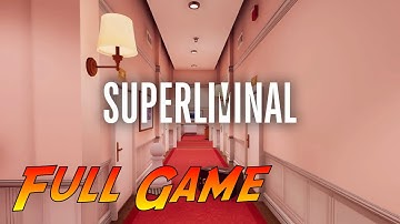 Superliminal | Complete Gameplay Walkthrough - Full Game | No Commentary