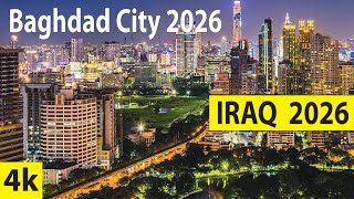 Baghdad City 2026 , Iraq 4K By Drone 2026