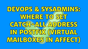 DevOps & SysAdmins: Where to set catch-all address in Postfix (virtual mailboxes in affect)