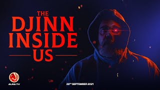 The Djinn Inside Us | Younus AlGohar | ALRA TV