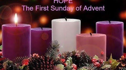 Hope, the First Sunday in Advent