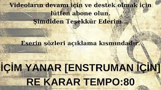 İÇİM YANAR [ENSTRUMAN (SAZ KEMAN UD KLARNET GİTAR v.b.) İÇİN] RE KARAR TEMPO:80 #hazıraltyapı #cover Resimi