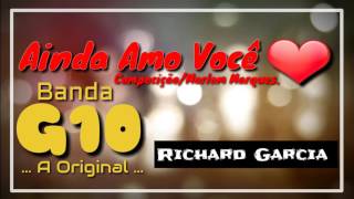 Download Lagu Banda G10 - Ainda Amo Você - Inédita MP3